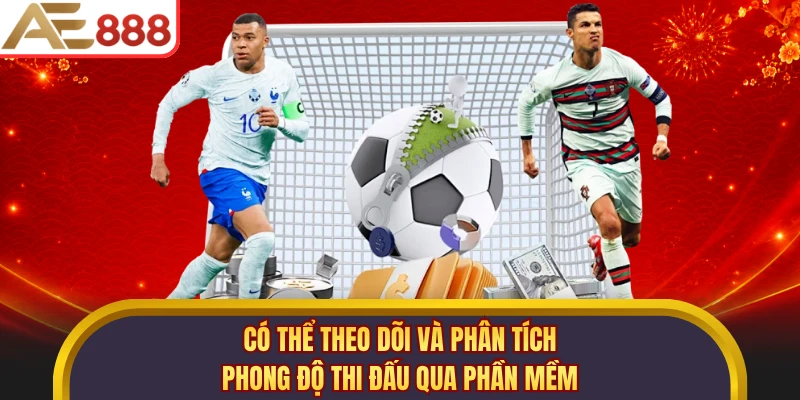 Có thể theo dõi và phân tích phong độ thi đấu qua phần mềm