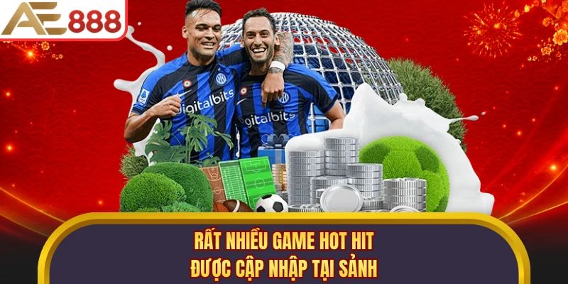 Rất nhiều game hot hit được cập nhập tại sảnh